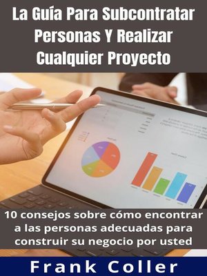 cover image of La Guía Para Subcontratar Personas Y Realizar Cualquier Proyecto